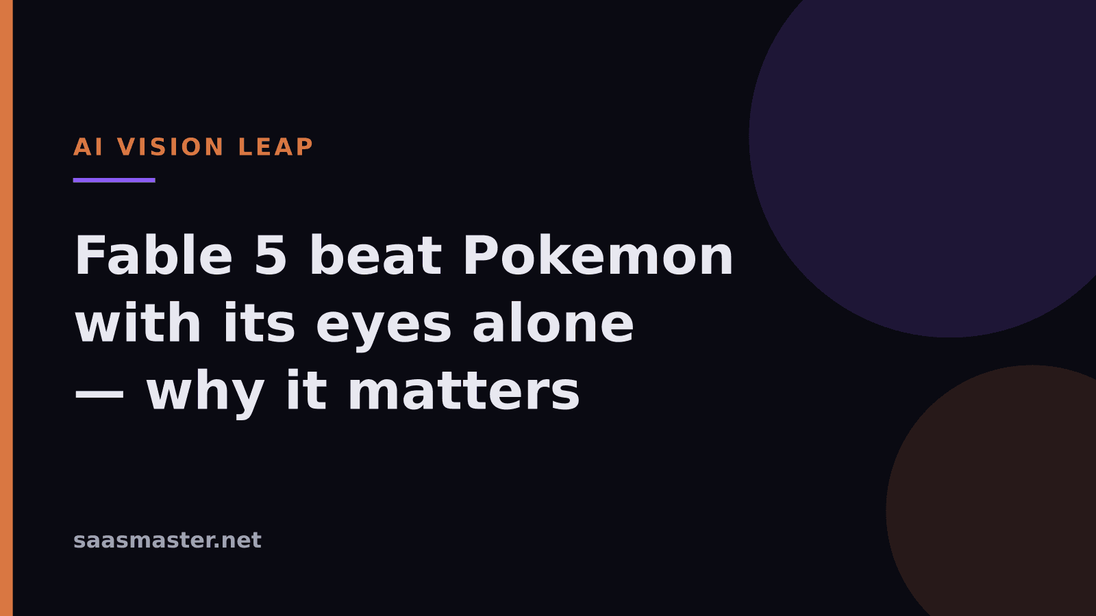 Claude Fable 5 Beat Pokémon With Its Eyes Alone — Why That's a Big Deal