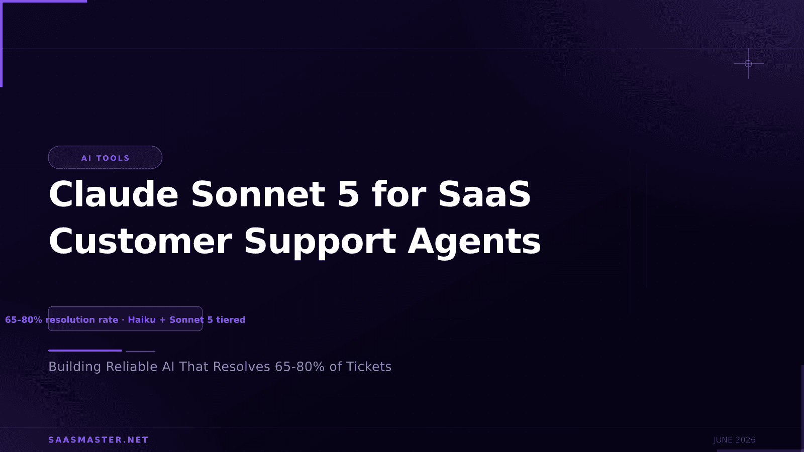 Claude Sonnet 5 for SaaS Customer Support: Building Reliable AI Agents in 2026