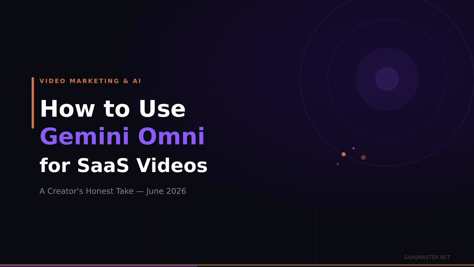 How to Use Gemini Omni for SaaS Product Videos: A Creator's Honest Take (2026)