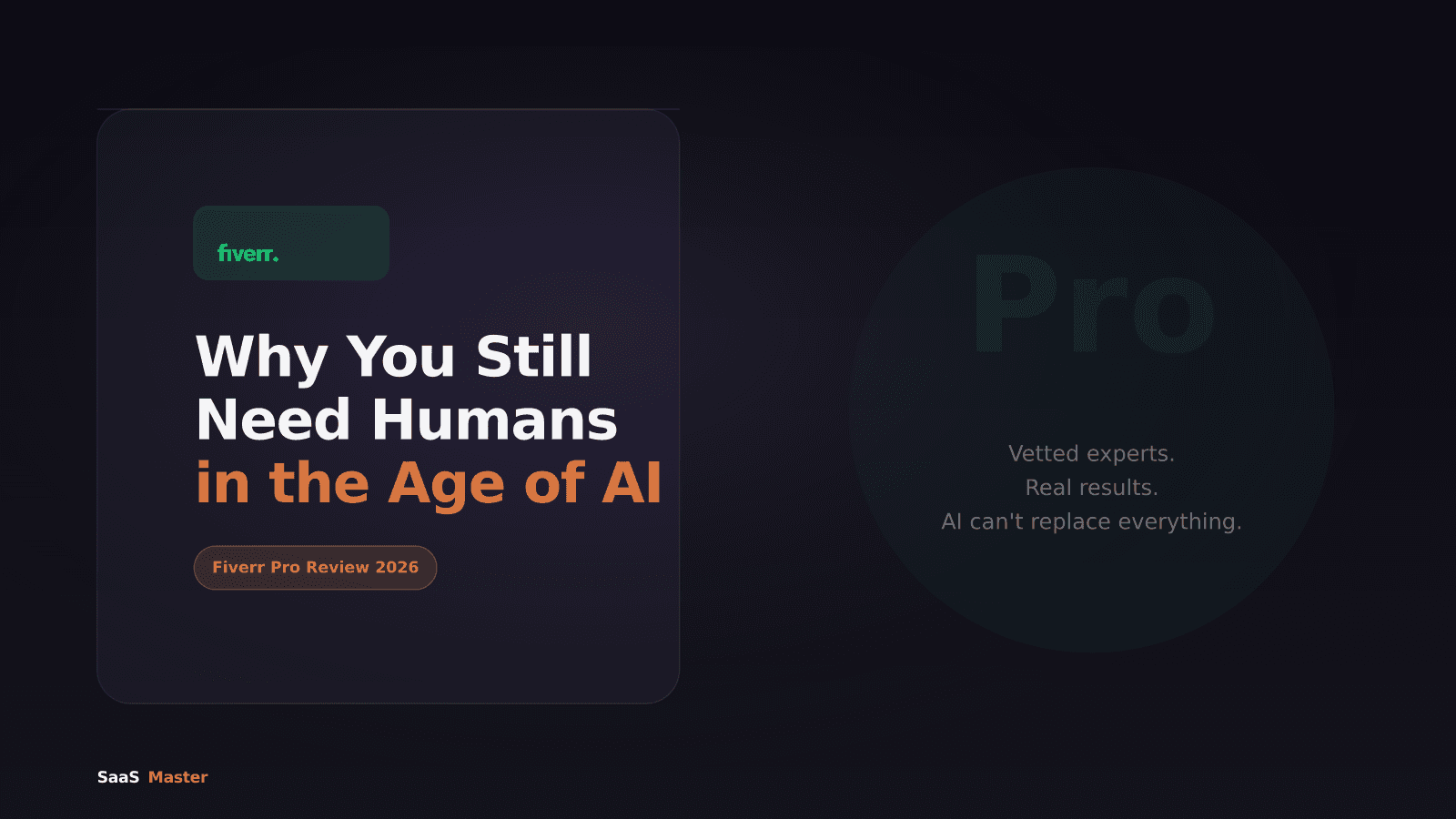 Why You Still Need Humans in the Age of AI: Fiverr Pro Review 2026