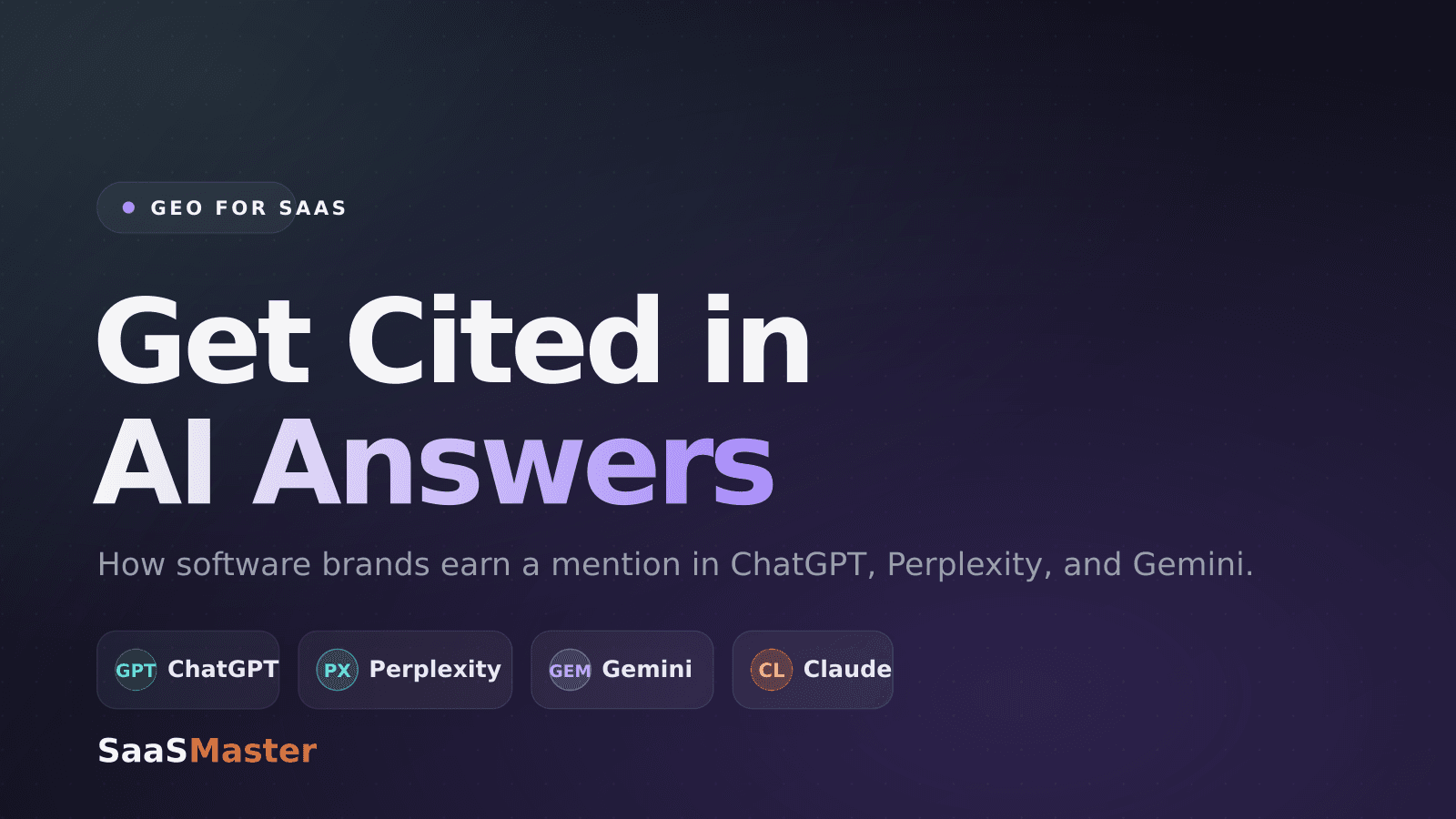 GEO for SaaS: How to Get Your Software Cited in AI Answers