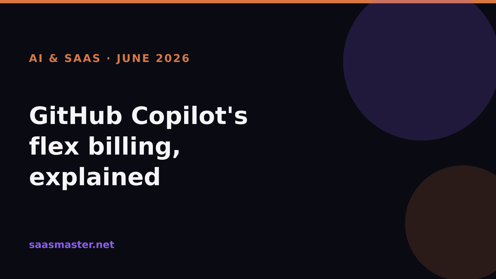 GitHub Copilot's Flex Billing Explained: What the June 2026 Pricing Switch Means