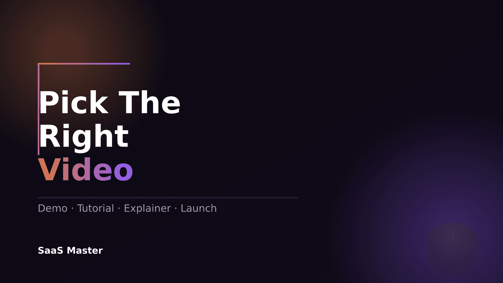 How to Choose Between a SaaS Demo, Tutorial, Explainer, and Launch Video