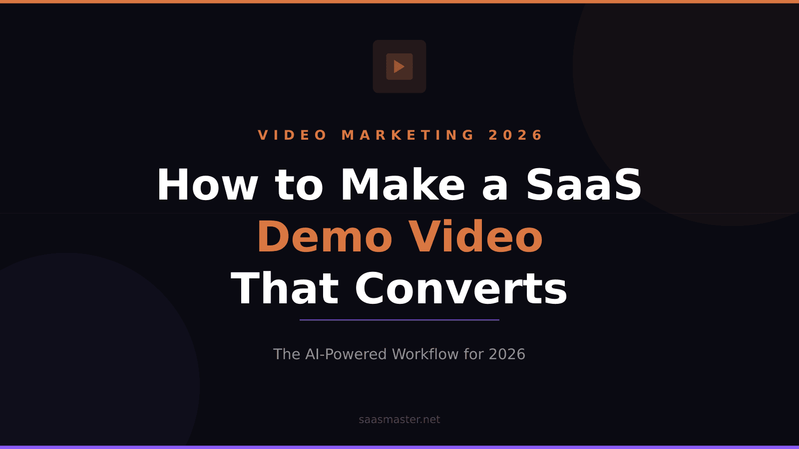 How to Make a SaaS Product Demo Video That Converts in 2026