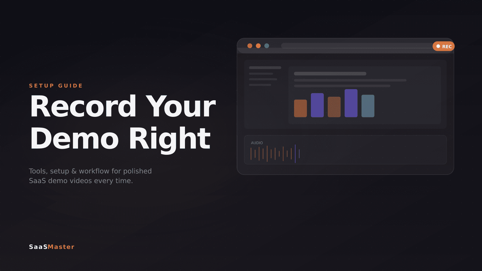 How to Record a Software Demo Video: The Complete Setup Guide