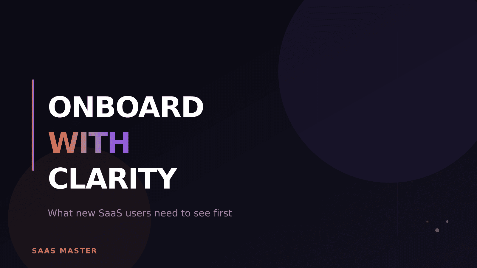 SaaS Onboarding Videos: What New Users Need to See First