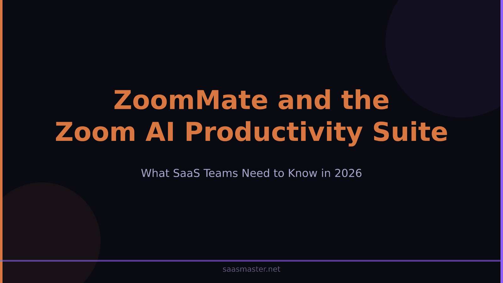 ZoomMate and the Zoom AI Productivity Suite: What SaaS Teams Need to Know in 2026