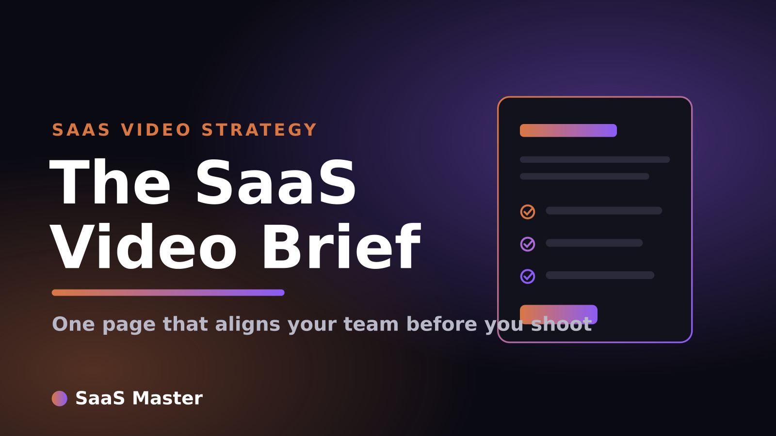 The SaaS Video Brief - one page that aligns your team before you shoot