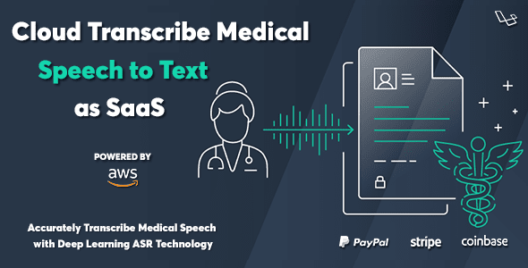 Cloud Transcribe Medical - Medical Speech to Text as SaaS