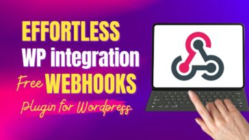 Effortless WP Integration: Free Webhooks Plugin for Wordpress