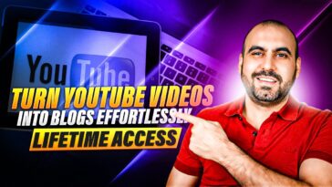 Lifetime Access: Turn YouTube Videos into Blogs Effortlessly
