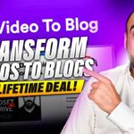 Transform Videos to Blogs with $49 Lifetime Deal!